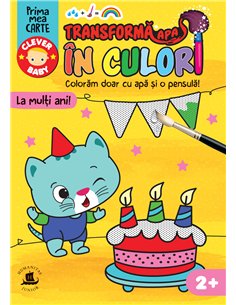 Transformă apa în culori. La mulți ani! -  | Editura Humanitas