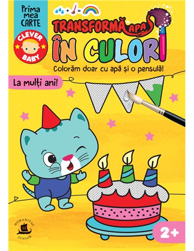 Transformă apa în culori. La mulți ani! -  | Editura Humanitas