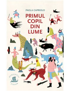 Primul copil din lume - Paola Capriolo | Editura Humanitas