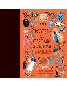 Povești cu căpcăuni și vrăjitoare - Angela McAllister | Editura Humanitas