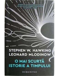 O mai scurta istorie a timpului - Stephen Hawking | Editura Humanitas