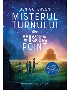 Misterul turnului din Vista Point - Ben Guterson | Editura Humanitas