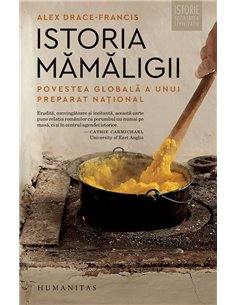 Istoria mămăligii - Alex Drace-Franci | Editura Humanitas