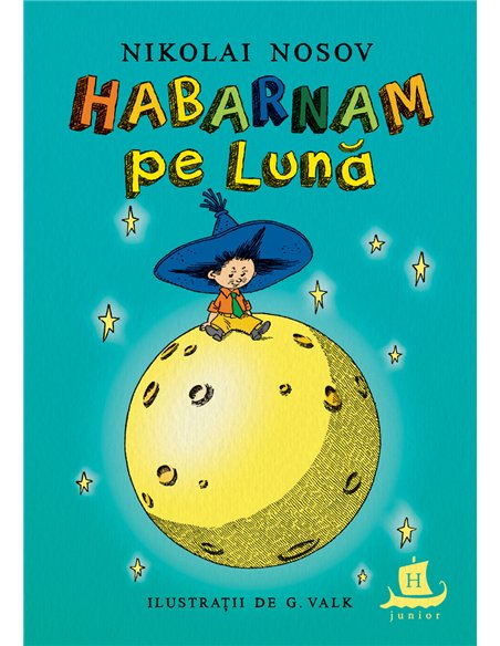 Habarnam pe Lună - Nikolai Nosov, | Editura Humanitas