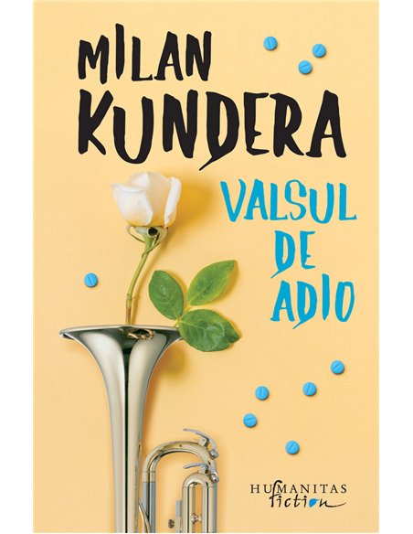 Valsul de adio - Milan Kundera | Editura Humanitas
