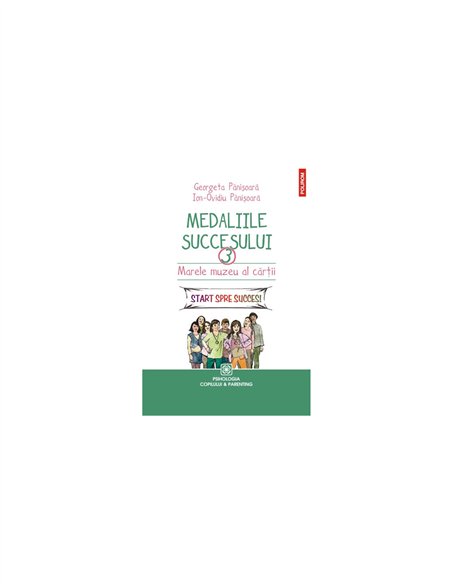 Medaliile succesului 3 - Ion-Ovidiu Pânișoară | Editura Polirom