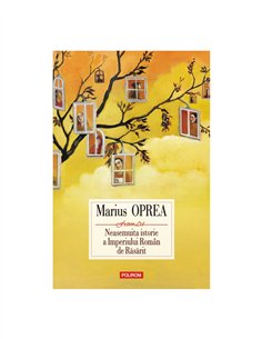Neasemuita istorie a Imperiului Român de Răsărit - Marius Oprea | Editura Polirom