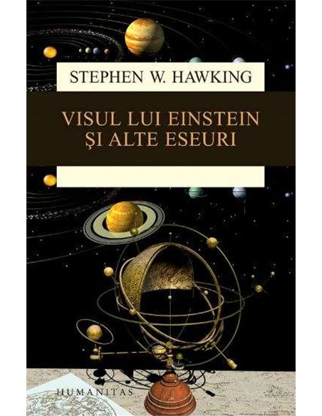 Visul lui Einstein si alte eseuri - Stephen Hawking | Humanitas