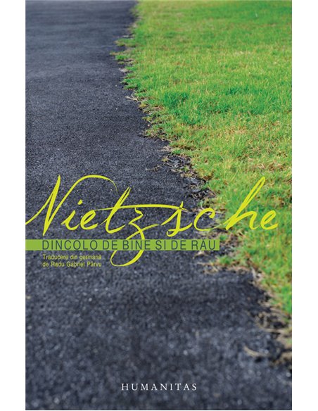 Dincolo de bine și de rău. Ed. a III-a - Friedrich Nietzsche | Editura Humanitas