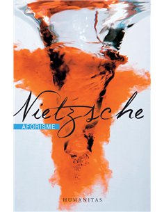 Aforisme - Friedrich Nietzsche | Editura Humanitas