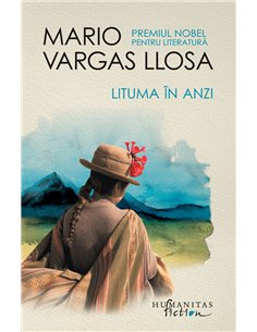 Lituma în Anzi - Mario Vargas Llosa | Editura Humanitas