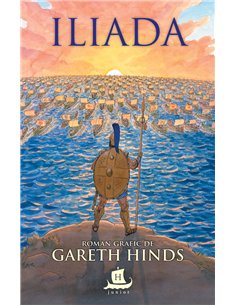 Iliada - roman grafic - Gareth Hinds | Editura Humanitas