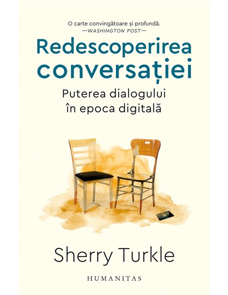 Redescoperirea conversației - Sherry Turkle | Editura Humanitas