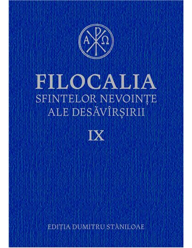 Filocalia sfintelor nevoinţe ale desăvârşirii. Vol. IX | Editura Humanitas