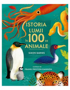 Istoria lumii in 100 de animale - Barnes Simon | Editura Art