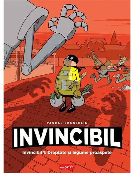 Invincibil 1: Dreptate si legume proaspete - Pascal Jousselin | Editura Arthur