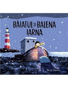 Băiatul și balena. Iarna - Benji Davies | Vlad si cartea cu Genius