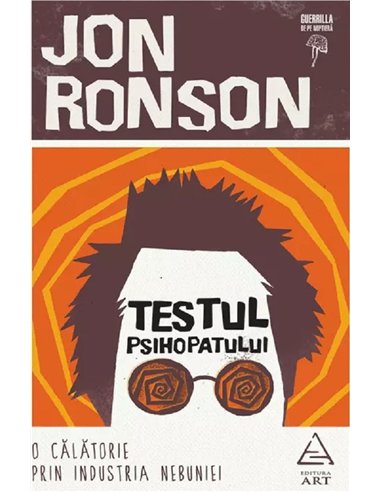 Testul psihopatului - Jon Ronson | Editura Art
