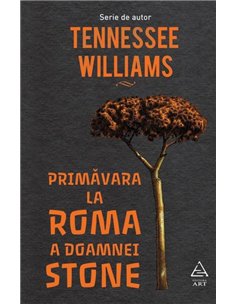 Primăvara la Roma a doamnei - Tennessee Williams | Editura Art