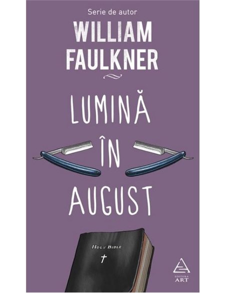 Lumină în august - William Faulkner | Editura Art