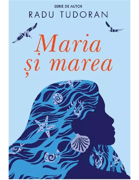 Maria și marea - Radu Tudoran | Editura Cartea Românească