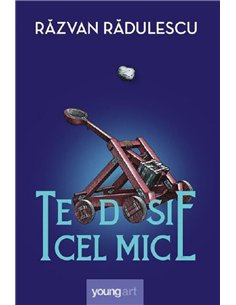 Teodosie cel Mic - Răzvan Rădulescu | Editura Young Art