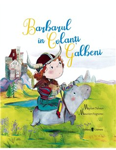 Barbarul in colanți galbeni - Myriam Dahman | Editura Univers
