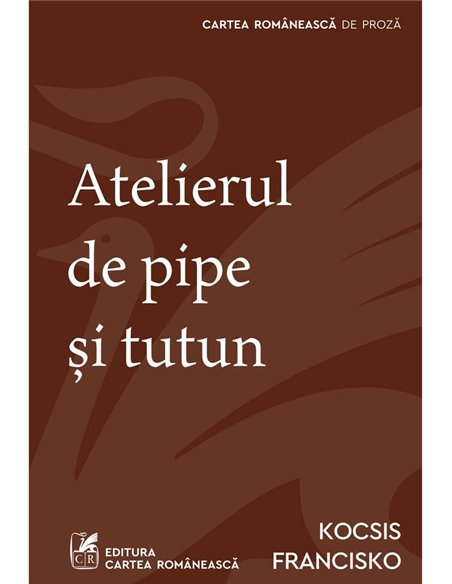 Atelierul de pipe și tutun - Kocsis Francisko | Editura Art