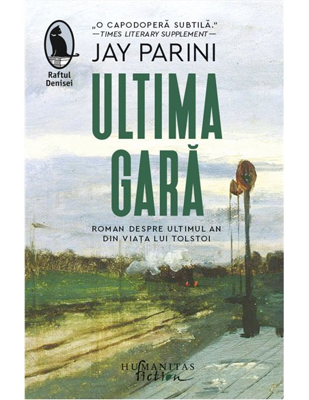 Ultima gară. Ed. a II-a  - Jay Parini | Editura Humanitas