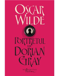 Portretul lui Dorian Gray. Ed. a II-a  - Oscar Wilde | Editura Humanitas