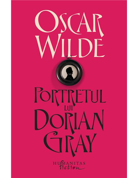 Portretul lui Dorian Gray. Ed. a II-a  - Oscar Wilde | Editura Humanitas