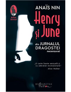 Henry și June. Ed. a III-a - Anais Nin | Editura Humanitas