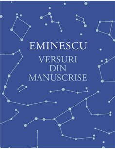 Versuri din manuscrise - Mihai Eminescu | Editura Humanitas