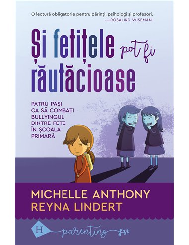 Și fetițele pot fi răutăcioase - Michelle Anthony | Editura Humanitas