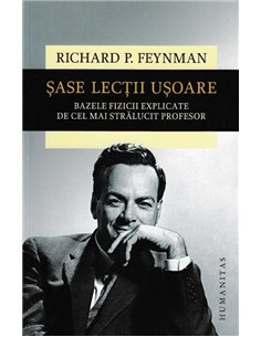 Sase lectii usoare - Richard P. Feynman | Editura Humanitas
