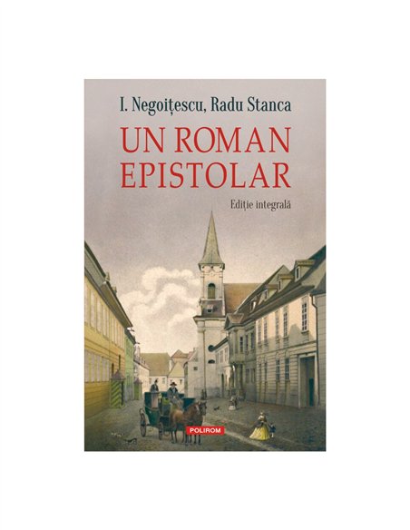 Un roman epistolar - I. Negoițescu | Editura Polirom