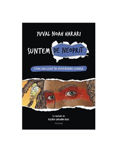 Suntem de neoprit - Yuval Noah Harari | Editura Polirom