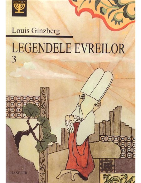 Legendele evreilor. Vol. 3 - Louis Ginzberg | Editura Hasefer