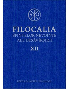 Filocalia sfintelor nevoinţe ale desăvârşirii. Vol. XII  | Editura Humanitas