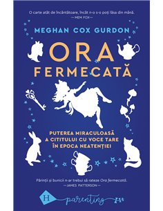 Ora fermecată - Meghan Cox Gurdon | Editura Humanitas
