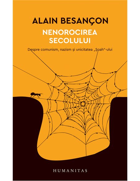 Nenorocirea secolului - Alain Besancon | Editura Humanitas