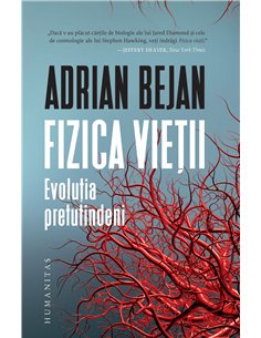 Fizica vieții - Adrian Bejan | Editura Humanitas
