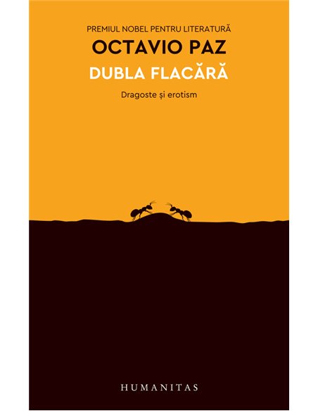 Dubla flacără - Octavio Paz | Editura Humanitas