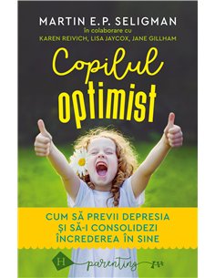 Copilul optimist - Martin E.P. Seligman | Editura Humanitas