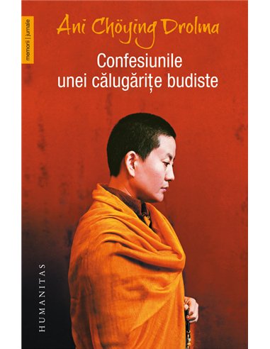 Confesiunile unei călugărițe budiste - Ani Choying Drolma | Editura Humanitas