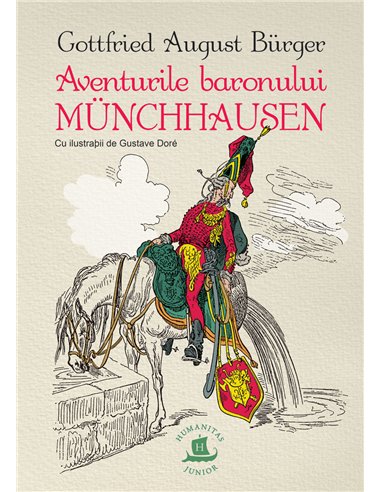 Aventurile baronului Munchhausen - Gottfried August Burger | Editura Humanitas