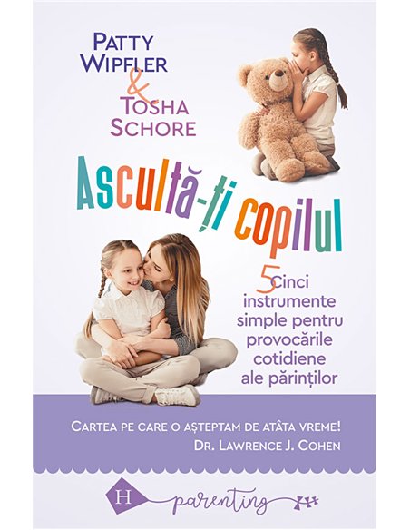 Ascultă-ţi copilul - Patty Wipfler | Editura Humanitas