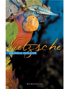 Amurgul idolilor - Friedrich Nietzsche | Editura Humanitas