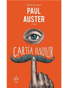 Cartea iluziilor - Paul Auster | Editura Art