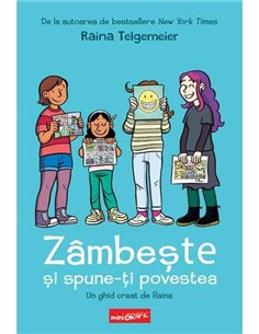 Zâmbește! - Raina Telgemeier | Editura Grafic